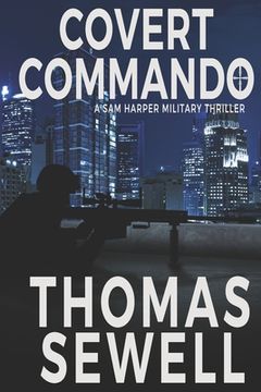 portada Covert Commando: A Sam Harper Military Thriller (en Inglés)