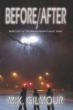 portada Before/After: Book 3 of 7 in The Not-So-Distant Future Series (en Inglés)