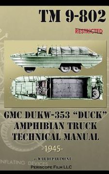 portada GMC DUKW-353 DUCK Amphibian Truck Technical Manual TM 9-802 