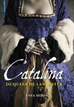 portada Catalina: La Duquesa de Lancaster