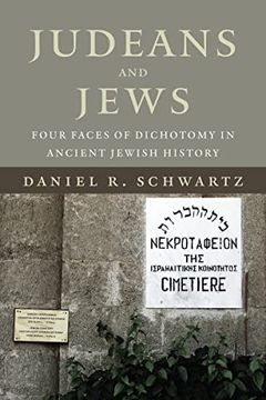 portada Judeans and Jews: Four Faces of Dichotomy in Ancient Jewish History (en Inglés)