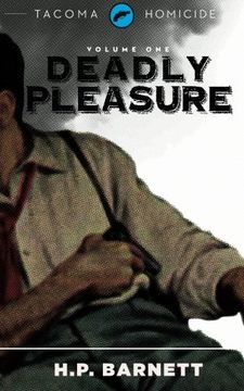 portada Deadly Pleasure (Tacoma Homicide) (Volume 1)