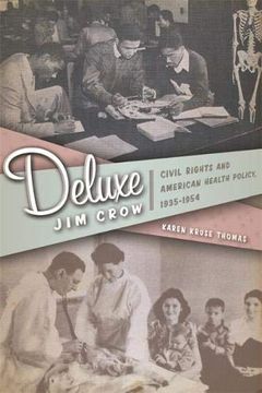 portada Deluxe jim Crow: Civil Rights and American Health Policy, 1935-1954 (en Inglés)