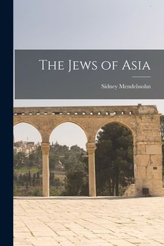 portada The Jews of Asia (en Inglés)