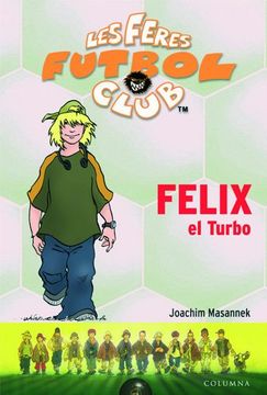 portada Felix El Turbo (LES FERES DEL FUTBOL) (in Catalá)