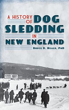 portada A History of dog Sledding in new England (en Inglés)