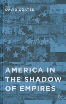 portada America in the Shadow of Empires (in English)