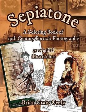 portada Sepiatone: A Coloring Book of 19th Century Portrait Photography
