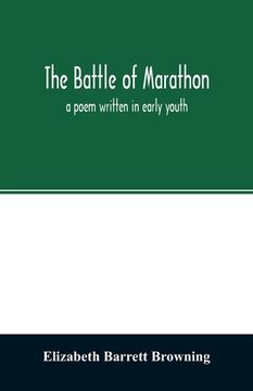 portada The Battle of Marathon: a poem written in early youth (in English)
