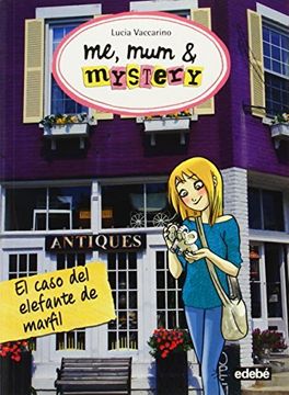 portada Me, mum & Mistery 3. El Caso del Elefante de Marfil (in Spanish)