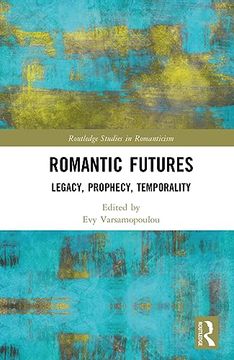 portada Romantic Futures (Routledge Studies in Romanticism) (en Inglés)