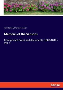 portada Memoirs of the Sansons: from private notes and documents, 1688-1847 - Vol. 1 