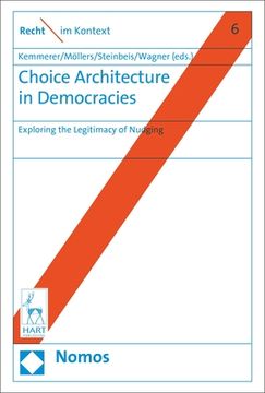 portada Choice Architecture in Democracies: Exploring the Legitimacy of Nudging (en Inglés)