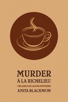 portada Murder a la Richelieu (an Adelaide Adams Mystery)