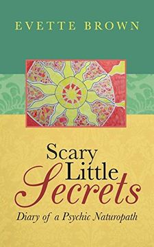 portada Scary Little Secrets: Diary of a Psychic Naturopath