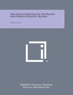 portada The Genus Ceratium In The Pacific And North Atlantic Oceans: Biology, Part 5 (en Inglés)
