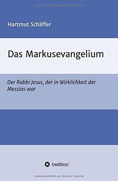 portada Das Markusevangelium: Der Rabbi Jesus, der in Wirklichkeit der Messias war