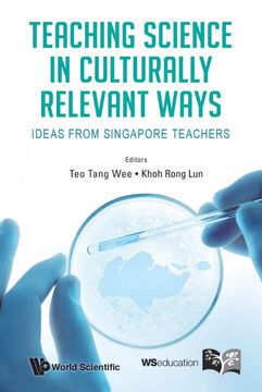 portada Teaching Science in Culturally Relevant Ways: Ideas From Singapore Teachers (en Inglés)