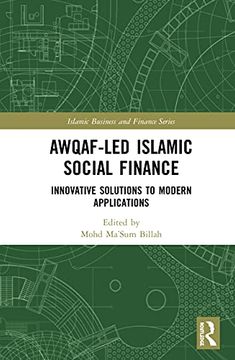 portada Awqaf-Led Islamic Social Finance: Innovative Solutions to Modern Applications (Islamic Business and Finance Series) (en Inglés)