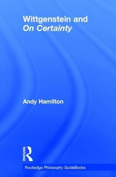 portada Routledge Philosophy Guidebook to Wittgenstein and on Certainty (Routledge Philosophy Guidebooks) (en Inglés)