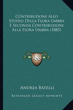 portada Contribuzione Allo Studio Della Flora Umbra E Seconda Contribuzione Alla Flora Umbra (1885) (en Italiano)