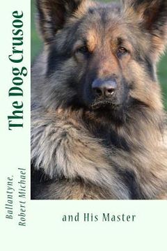 portada The Dog Crusoe: and His Master (en Inglés)