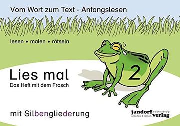 portada Lies mal 2 (Mit Silbengliederung) - das Heft mit dem Frosch: Vom Wort zum Text - Anfangslesen (en Alemán)