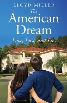 portada The American Dream: Love, Lust, and Lies (en Inglés)