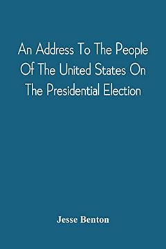 portada An Address to the People of the United States on the Presidential Election (en Inglés)