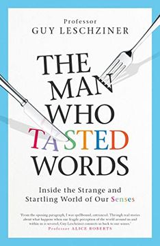 portada The man who Tasted Words: Inside the Strange and Startling World of our Senses (in English)