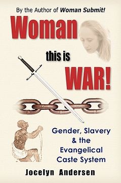 portada woman this is war! gender, slavery & the evangelical caste system (en Inglés)