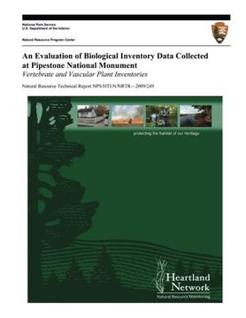 portada An Evaluation of Biological Inventory Data Collected at Pipestone National Monument: Vertebrate and Vascular Plant Inventories (Natural Resource Technical Report NPS/HTLN/NRTR?2009/249)