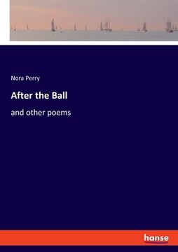 portada After the Ball: and other poems (en Inglés)