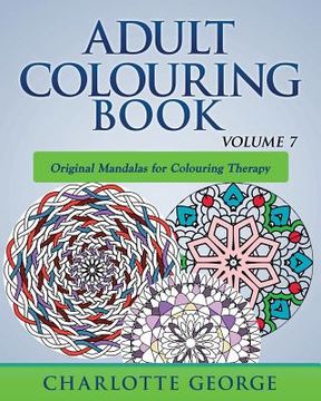 portada Adult Colouring Book - Volume 7: Original Mandalas for Colouring Therapy (in English)
