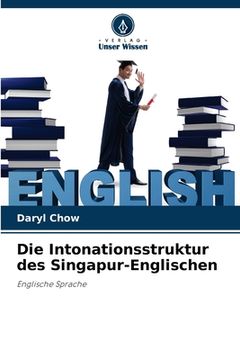 portada Die Intonationsstruktur des Singapur-Englischen (in German)