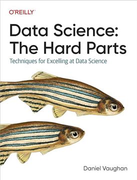 portada Data Science: The Hard Parts: Techniques for Excelling at Data Science (en Inglés)