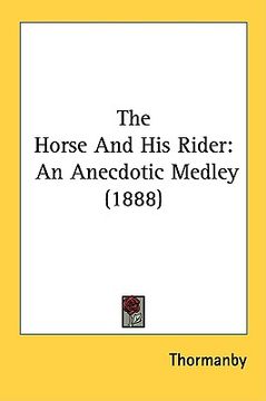 portada the horse and his rider: an anecdotic medley (1888) (en Inglés)