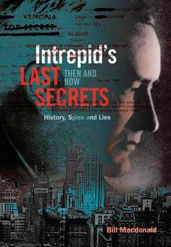 portada Intrepid's Last Secrets: Then and Now: History, Spies and Lies (en Inglés)