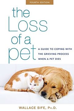 portada The Loss of a Pet: A Guide to Coping with the Grieving Process When a Pet Dies (en Inglés)