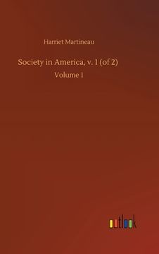 portada Society in America, v. 1 (of 2): Volume 1 (in English)