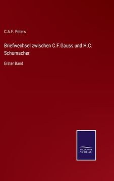 portada Briefwechsel zwischen C.F.Gauss und H.C. Schumacher: Erster Band (in German)