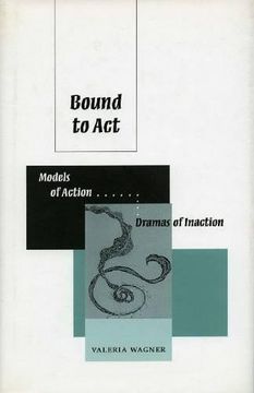 portada Bound to Act: Models of Action, Dreams of Inaction (en Inglés)