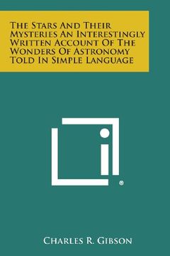 portada The Stars and Their Mysteries an Interestingly Written Account of the Wonders of Astronomy Told in Simple Language