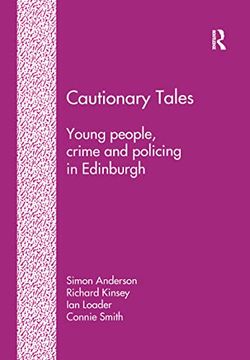 portada Cautionary Tales: Young People, Crime and Policing in Edinburgh