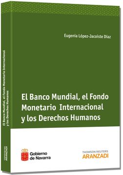 portada El Banco Mundial, el Fondo Monetario Internacional y los Derechos Humanos (in Spanish)