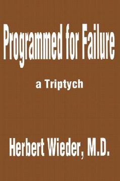 portada programmed for failure: a triptych (en Inglés)