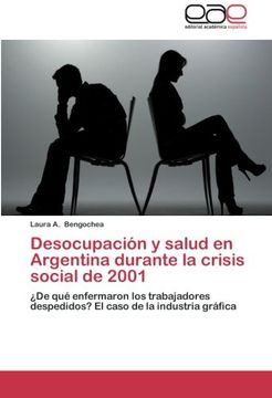 portada Desocupacion y Salud En Argentina Durante La Crisis Social de 2001