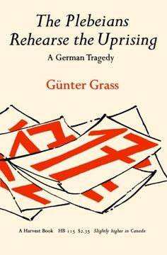portada The Plebeians Rehearse the Uprising: A German Tragedy (Harvest Book) (en Inglés)