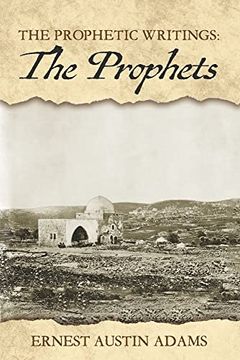 portada The Prophets (2) (The Prophetic Writings Series) (in English)