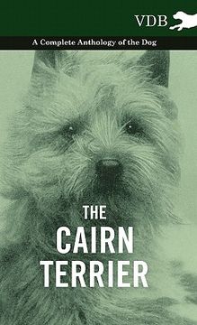 portada the cairn terrier - a complete anthology of the dog - (en Inglés)